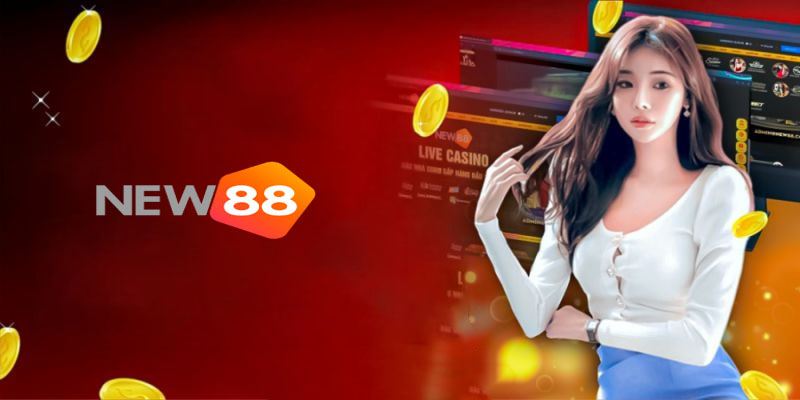 Nhà cái New88 | Bước vào thế giới cá cược online đầy hấp dẫn